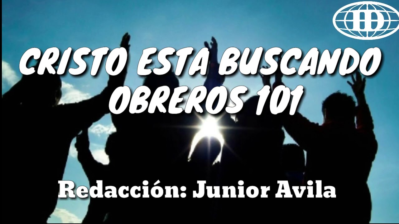 CRISTO ESTA BUSCANDO OBREROS, (Pista 101) -Himnario Seleccionado de la Iglesia de Dios