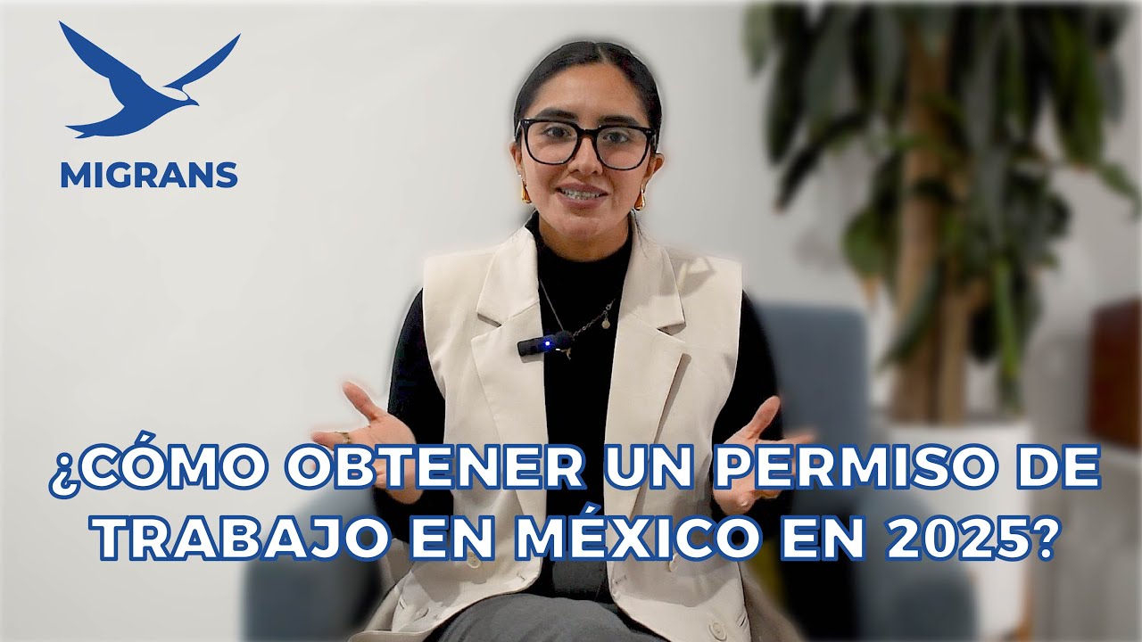 PERMISO DE TRABAJO en México 2025 💼 - Cómo tramitarlo paso a paso