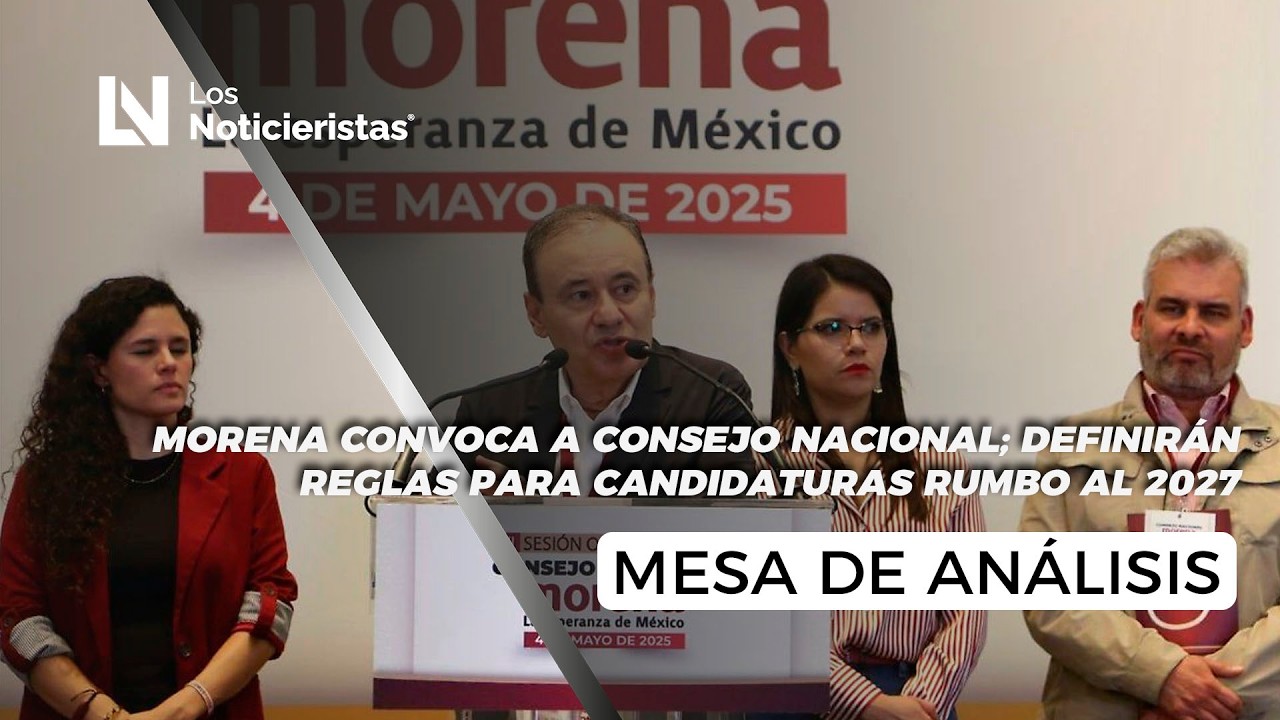 Morena convoca a Consejo Nacional; definirán reglas para candidaturas rumbo al 2027