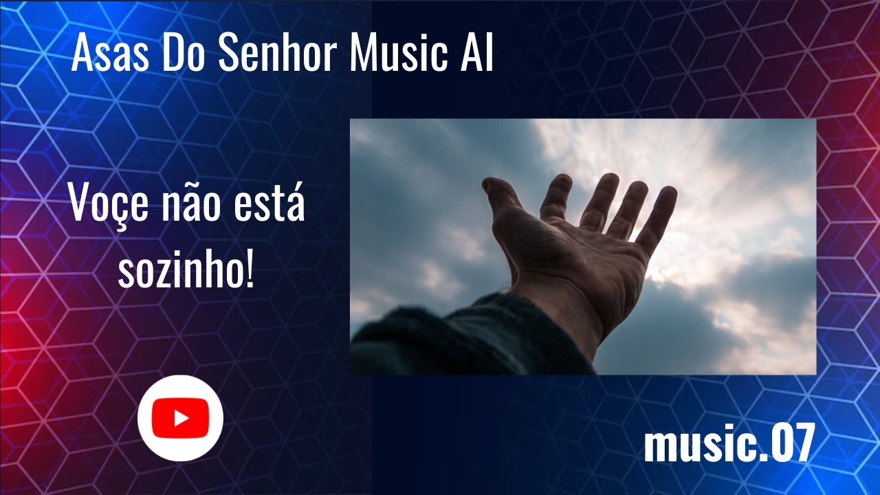 Voce não está sozinho!! Music 07