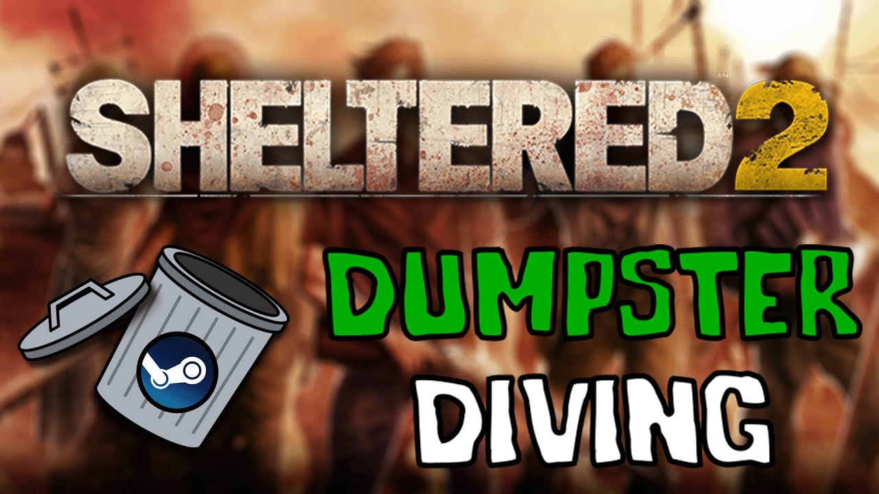 Sheltered 2 | Поиск сокровищ в мусорных контейнерах