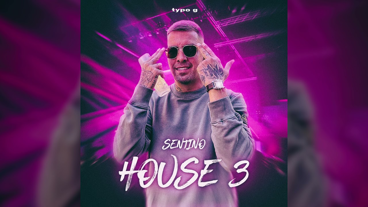 SENTINO X HOUSE 3