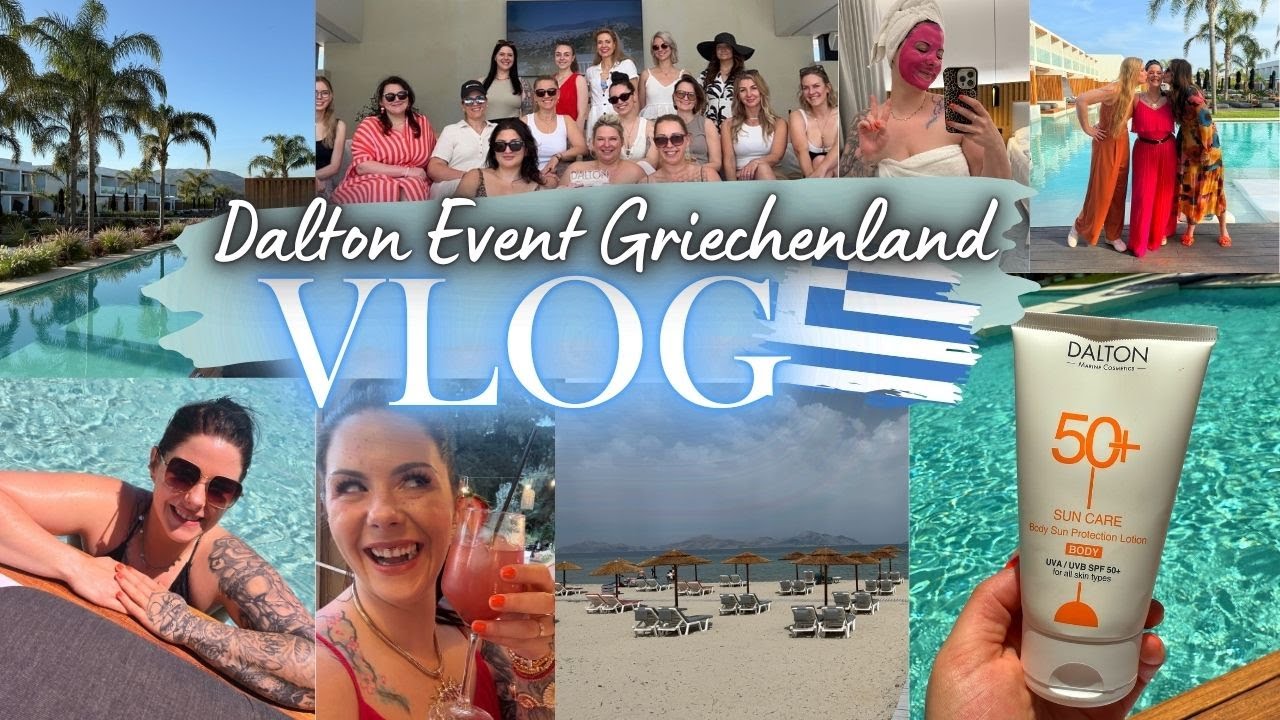 Dalton Event in Griechenland - KOS 🇬🇷 | Sonne, Spaß & Selfcare - VLOG + Gewinnspiel