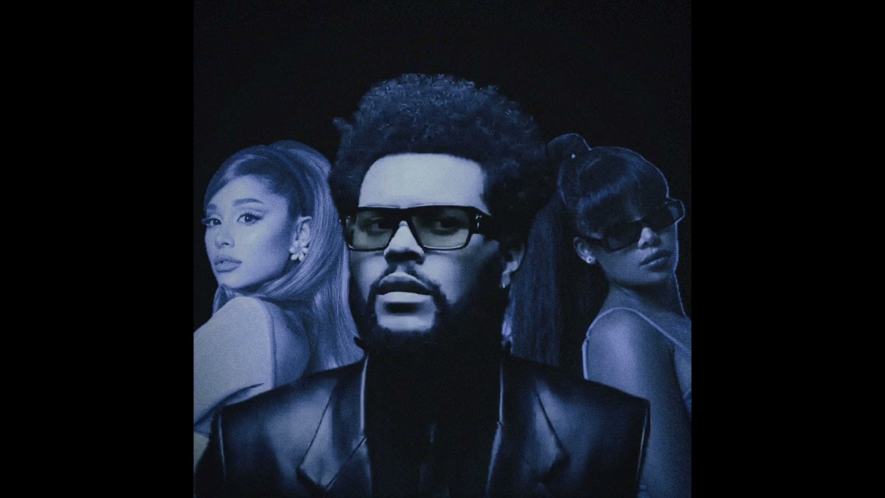 Best Friends (Remix) feat. Ariana Grande & Summer Walker - The Weeknd