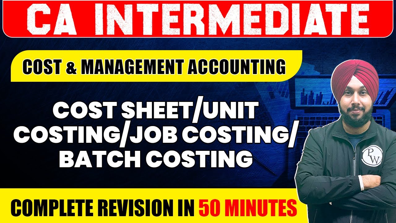 Cost Sheet/Unit Costing/Job Costing/Batch Costing | CA Inter Revision | Dronacharya | Jasmeet Singh