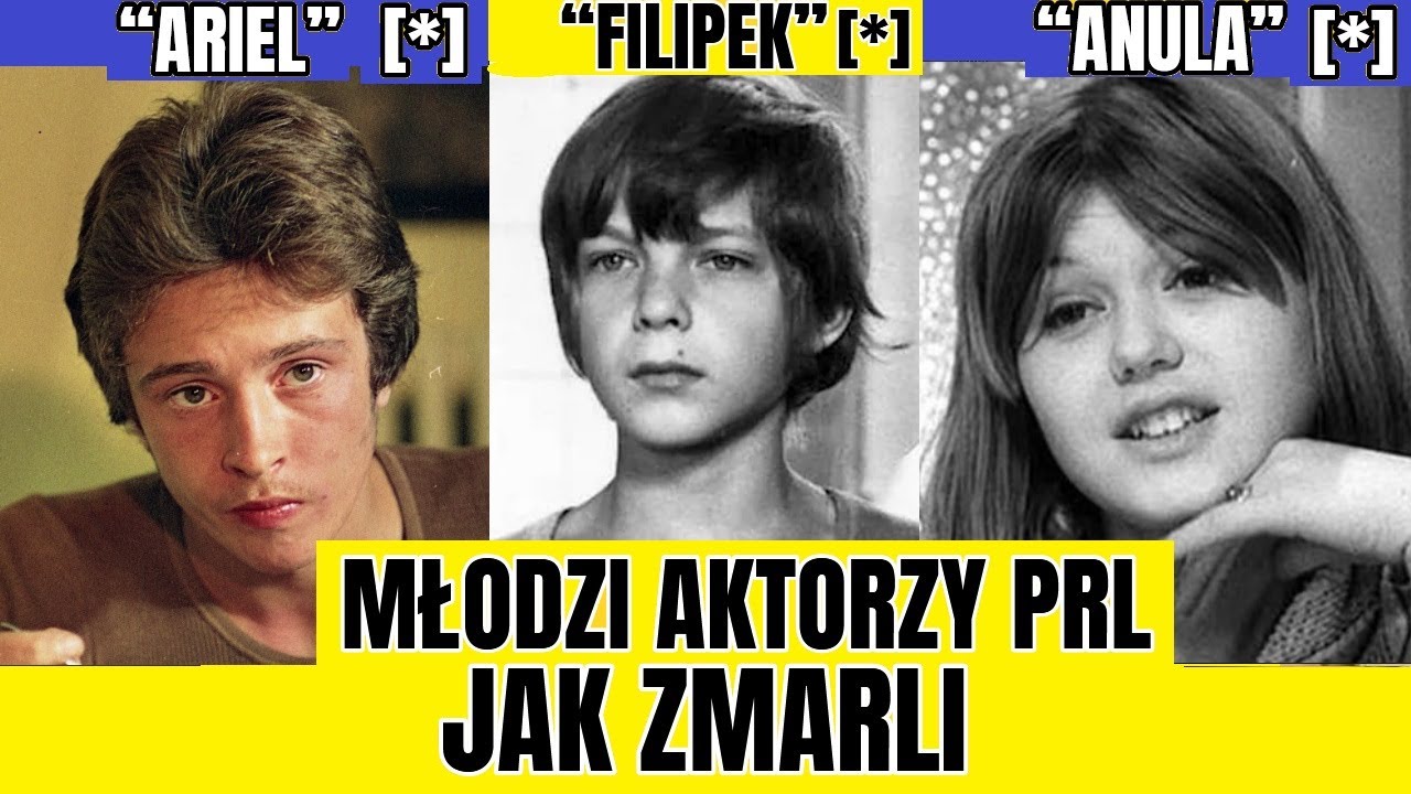 MŁODZI AKTORZY I AKTORKI CZASÓW PRL JAK ZMARLI