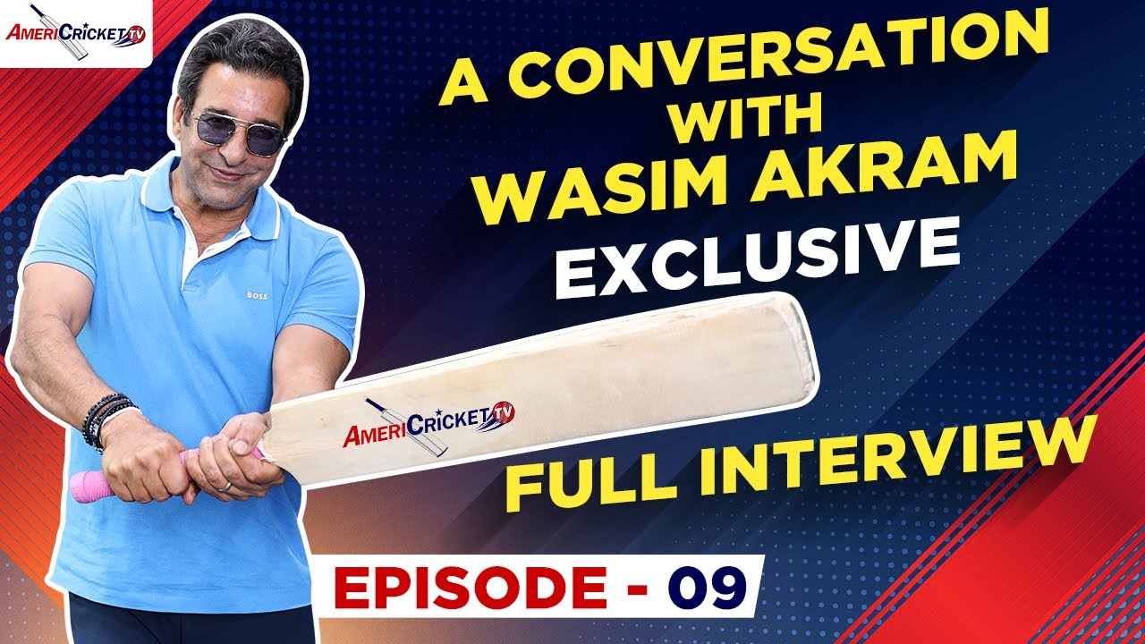 E9: Wasim Akram Exclusive Interview: Sultan of Swing on USA Cricket's Exciting Growth and Future!