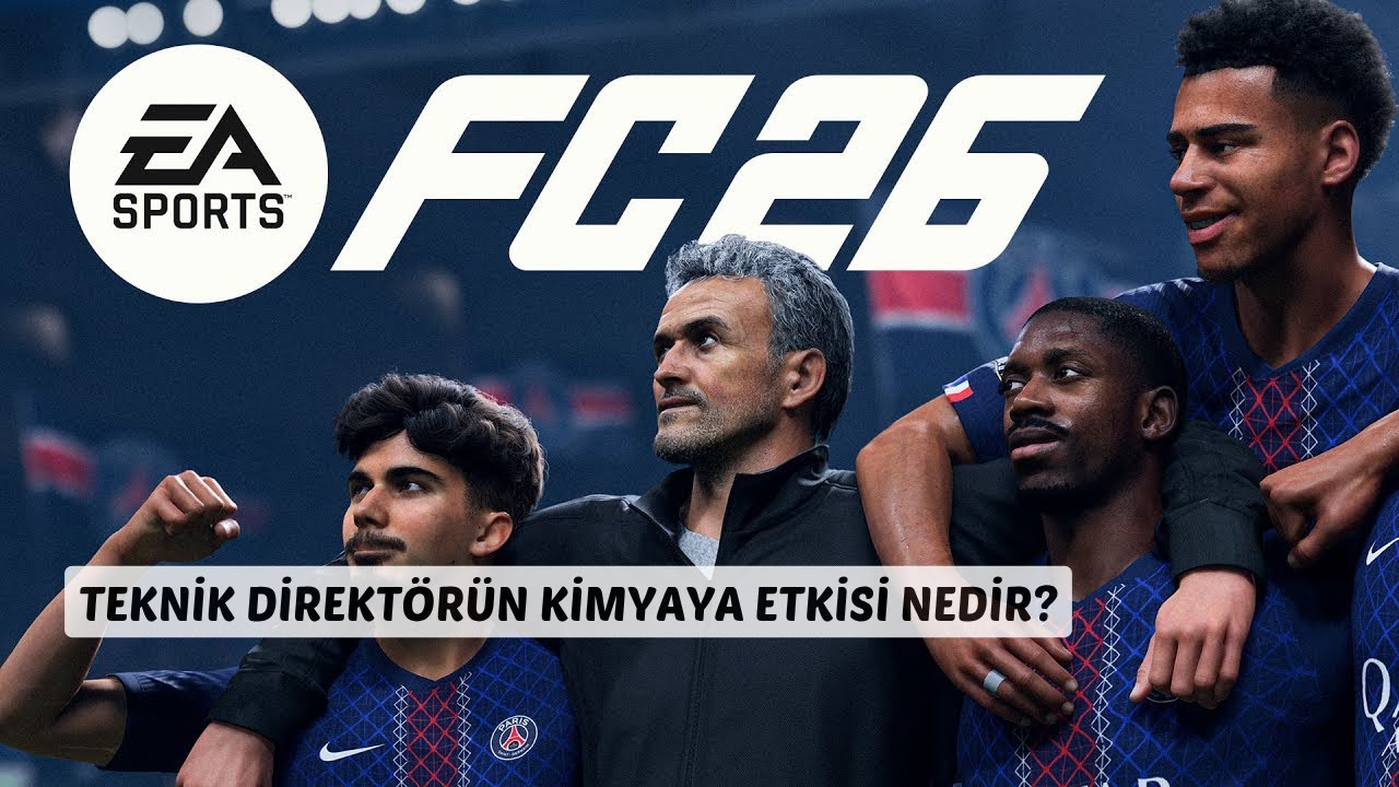 FC 26'da Kimya Nasıl Artırılır? | En Etkili Teknik Direkt&ouml;r&uuml; Se&ccedil;me Rehberi!