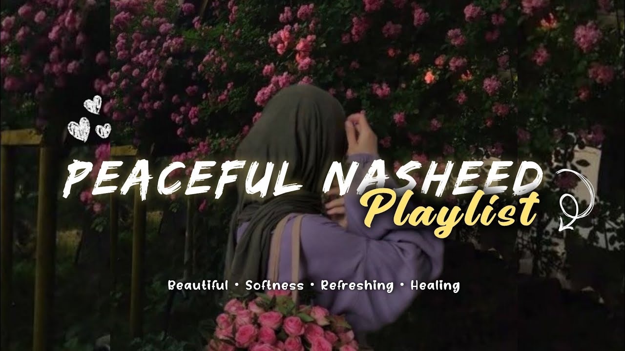 Healing Nasheed Collection 🌟🌸– Soft Sounds for a Tranquil Soul