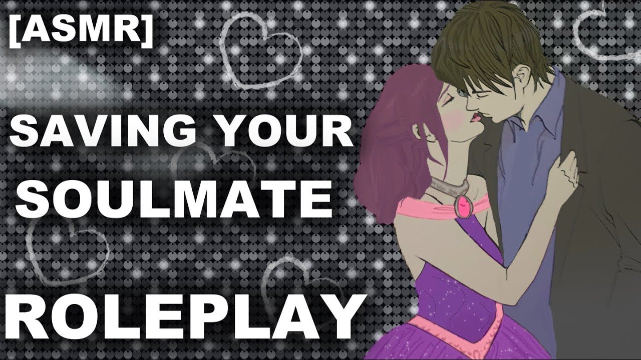 [ASMR] Saving your soulmate