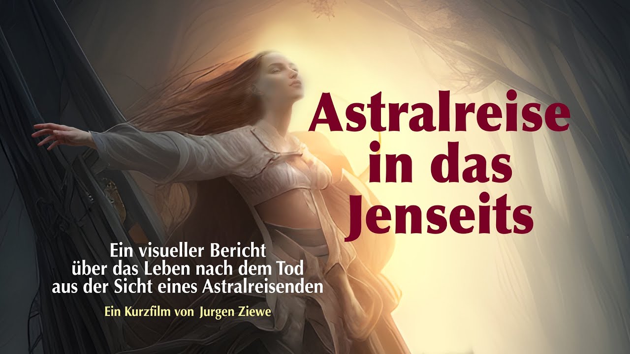 Astralreise in das Jenseits