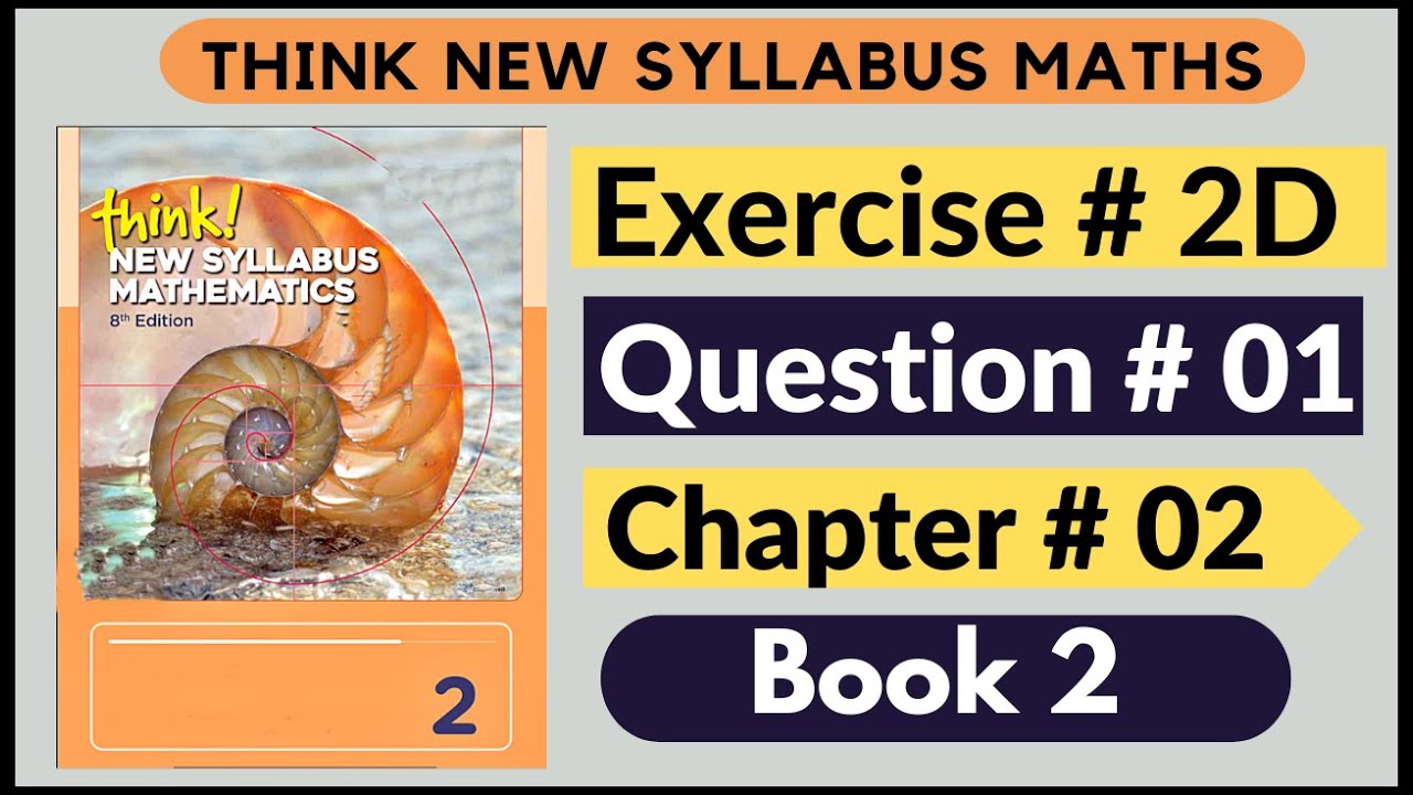 Exercise 2d Question no 1 Think New Syllabus Mathematics 8th Edition Solutions Book 2 | D2 | Chap# 2