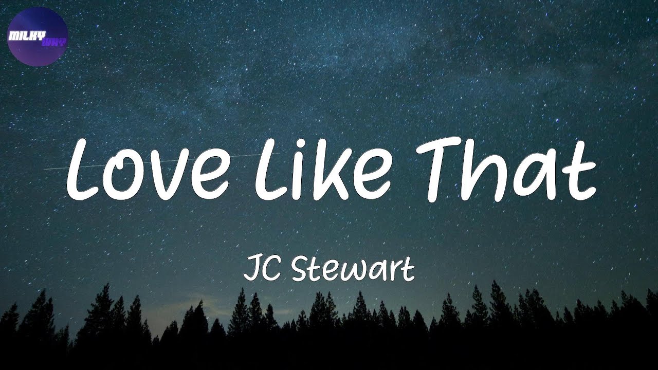JC Stewart - Love Like That (Lyrics)