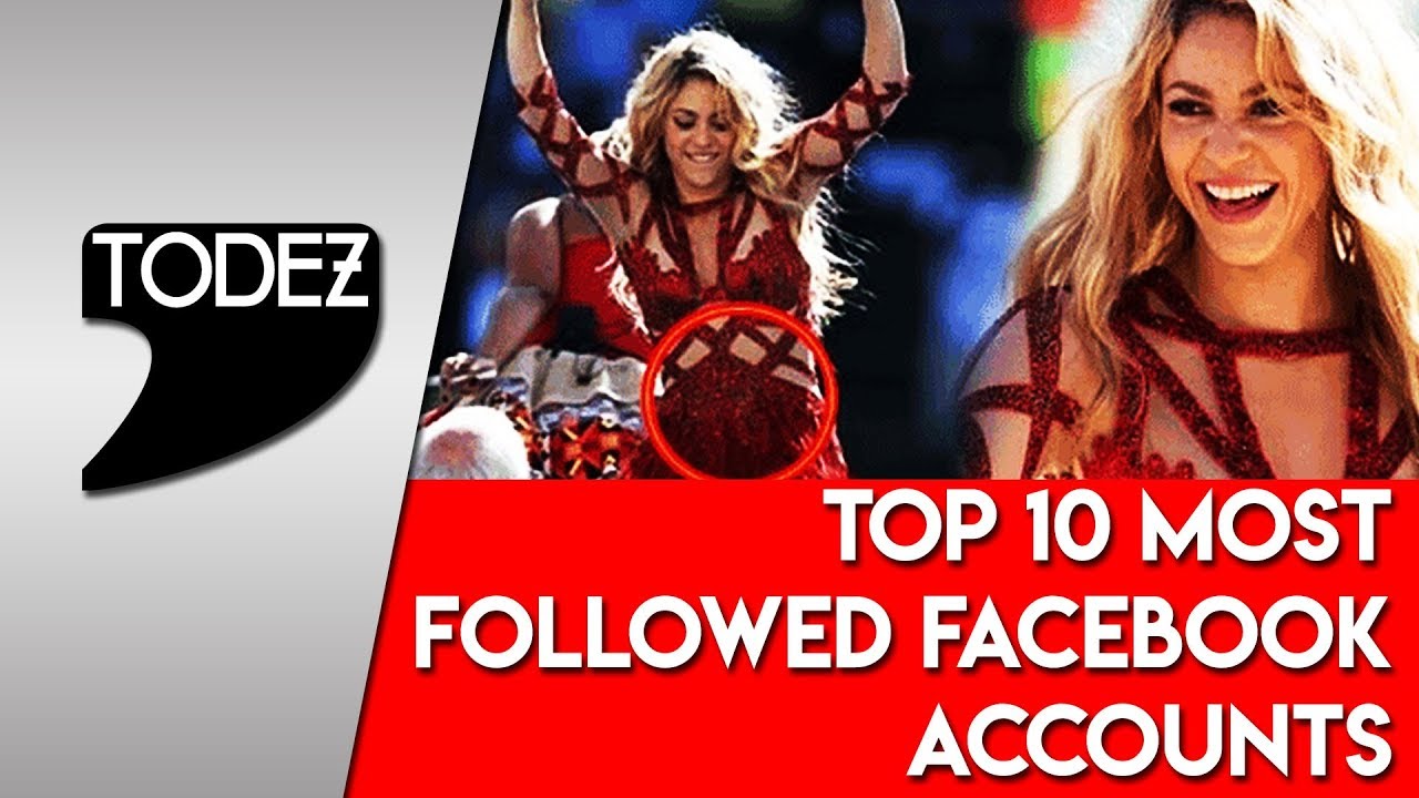 TOP 10 Most Followed Facebook Accounts