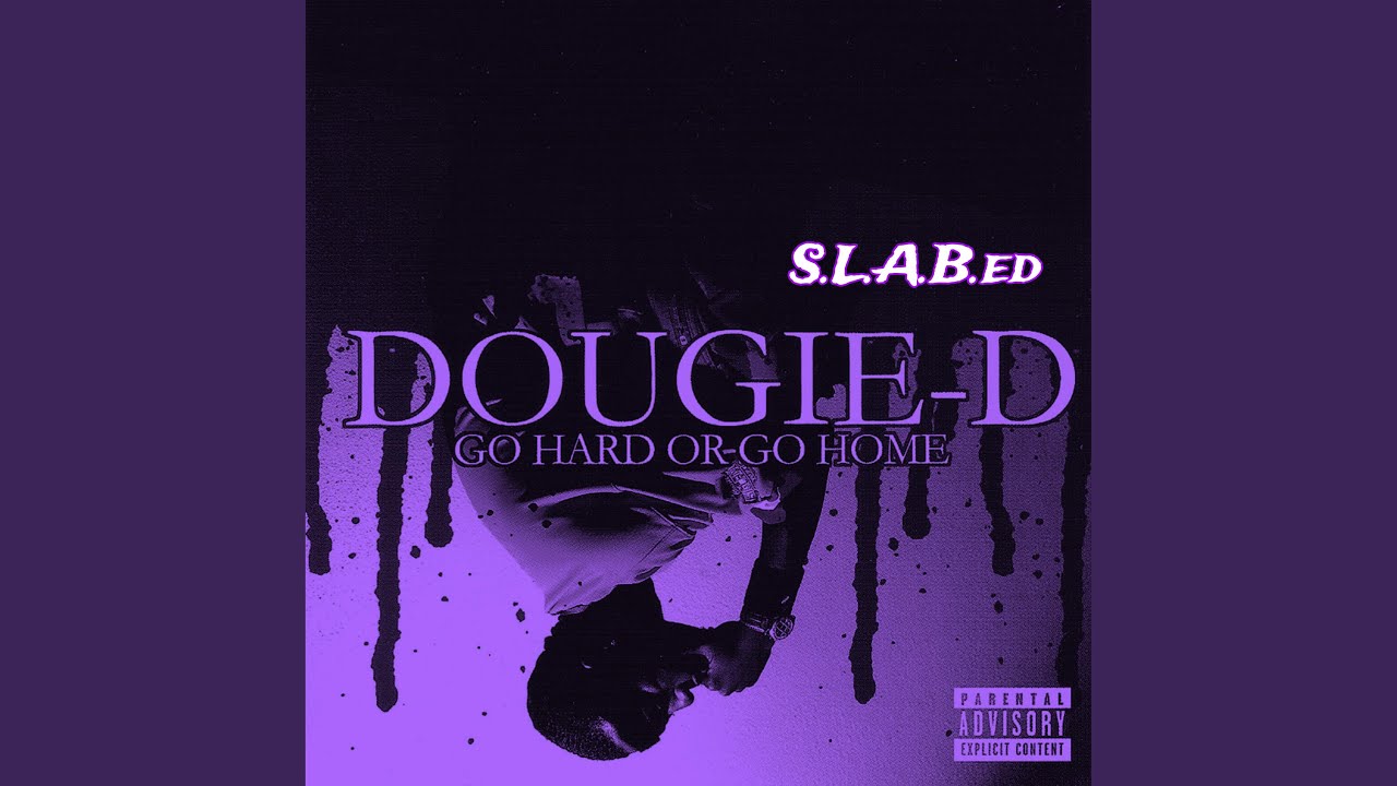 It's da Dougie (S.L.A.B.ed)