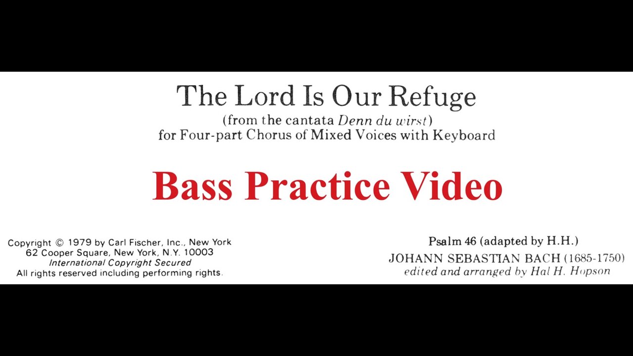 Bass Practice: The Lord is Our Refuge (Bach/Hopson)