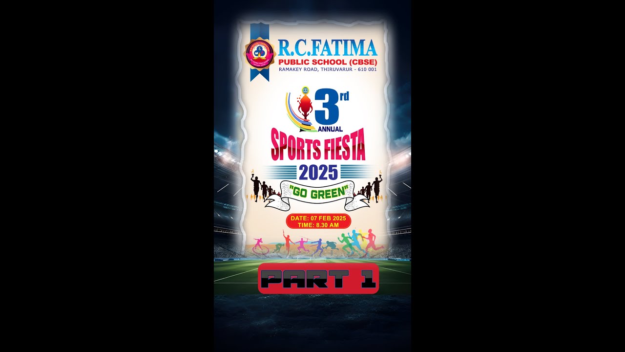 PART 1 - 3rd - ANNUAL SPORTS FIESTA - 2025. R.C.FATIMA PUBLIC SCHOOL(CBSE) - THIRUVARUR