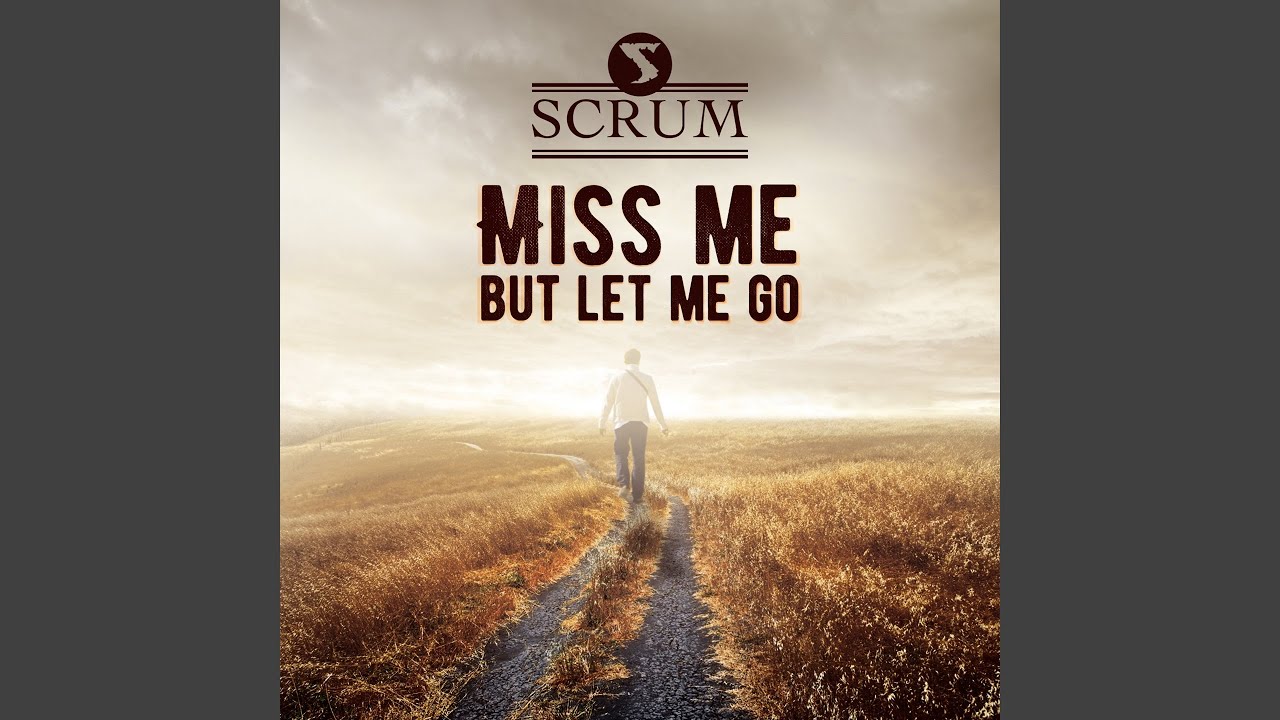 Miss Me (But Let Me Go)