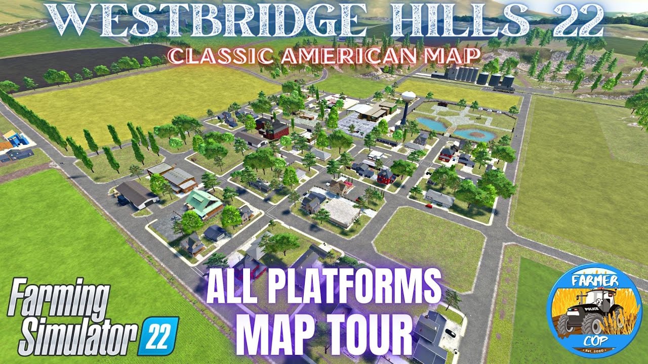 WESTBRIDGE HILLS 22 — Обзор карты — Farming Simulator 22