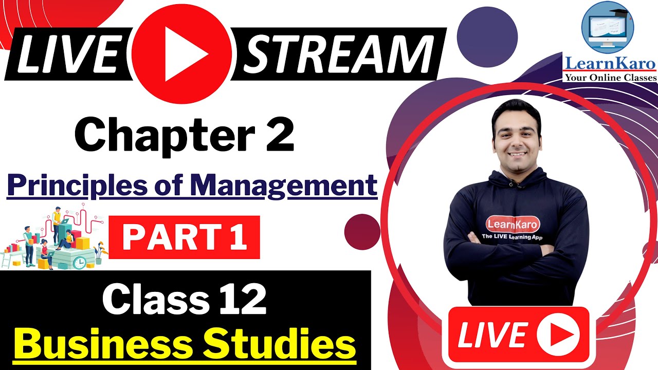 Principles of Management Chapter 2 | Class 12 Business Studies | NCERT Full Video Part 1