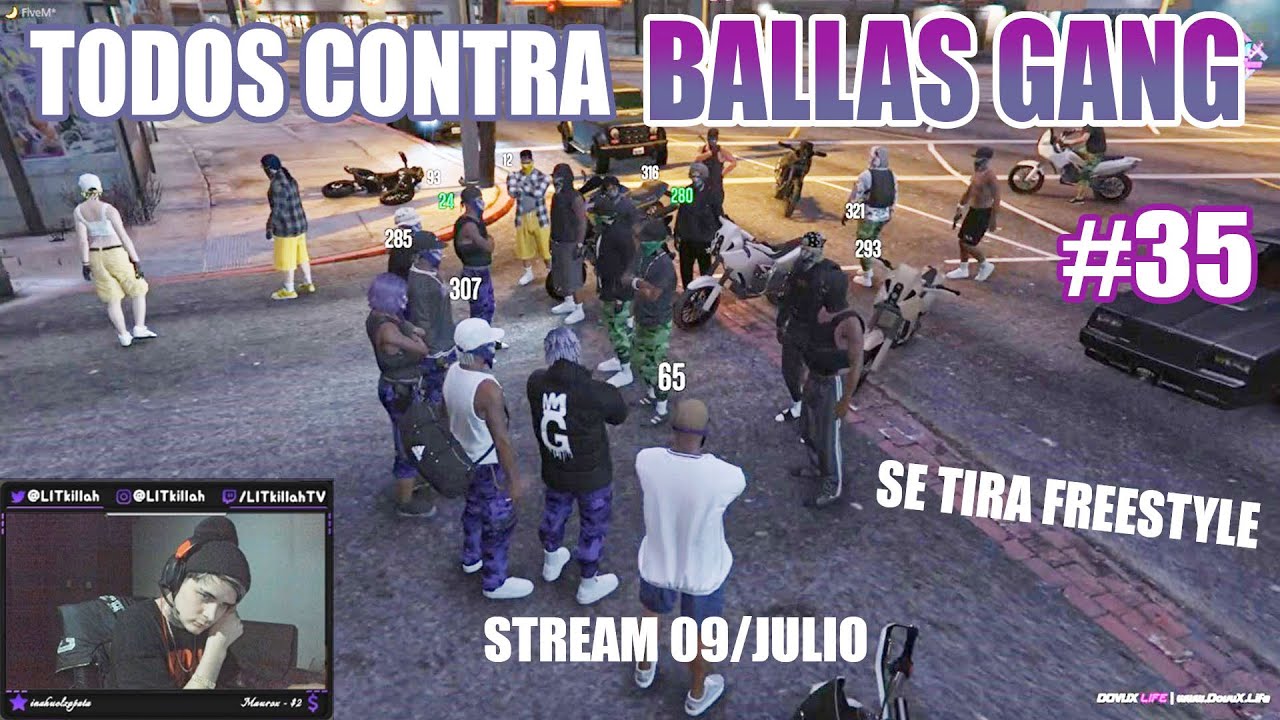 LIT KILLAH TODOS CONTRA BALLAS GANG ROLEPLAY #35
