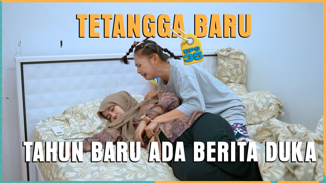 TETANGGA BARU EPS35 