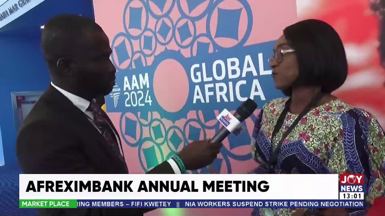 Afreximbank Annual Meeting: Govt targets almost $2 billion in fresh funding from the bank