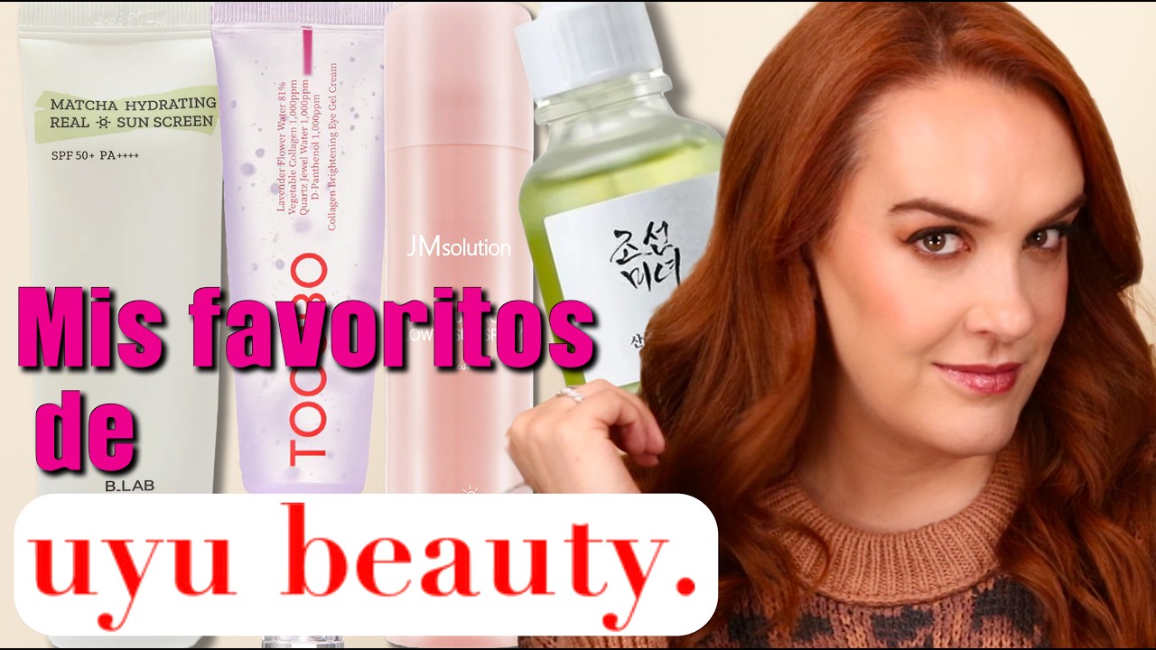 Mis productos favoritos de Belleza Coreana en Uyu Beauty