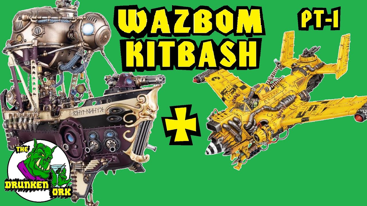 40K  Ork Wazbom Blasta Zepplin Kitbash - Part 1