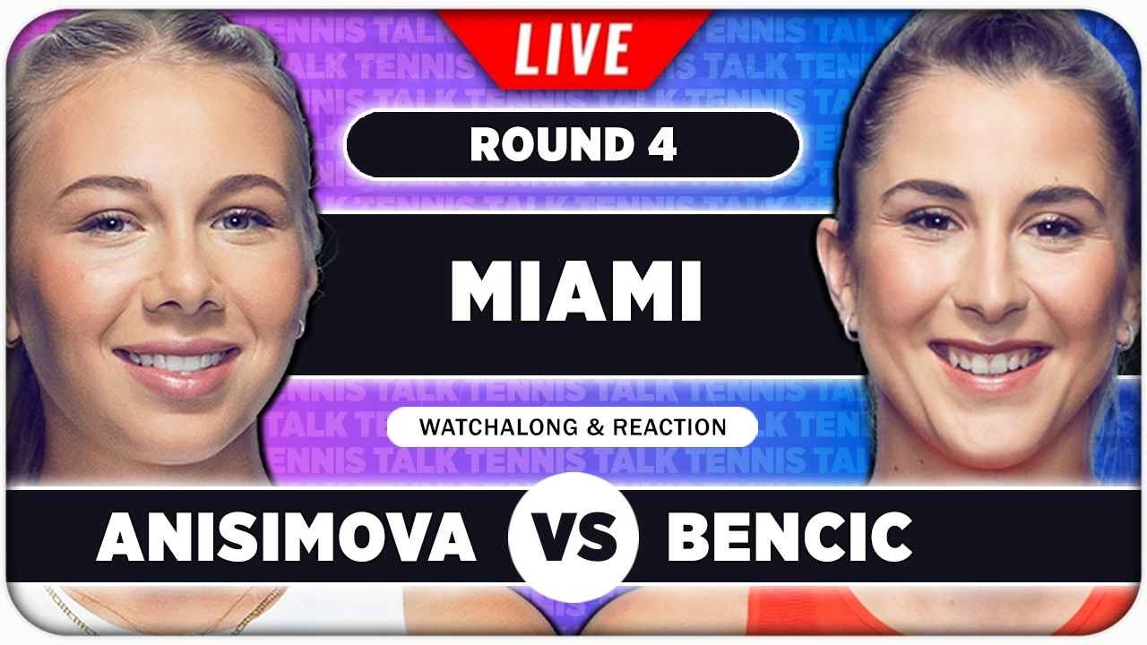 ANISIMOVA vs BENCIC &bull; WTA Miami 2026 &bull; LIVE Tennis Watchalong