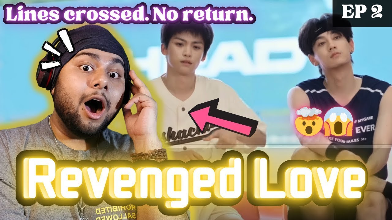 逆愛 Revenged Love Ep 2 Reaction  The plan works—Chi Cheng ensnared by Suo Wei’s scheme #BL #boyslove