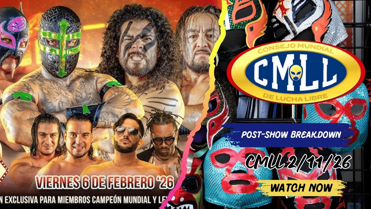 CMLL Post-Show Breakdown | Lucha Libre Spotlight
