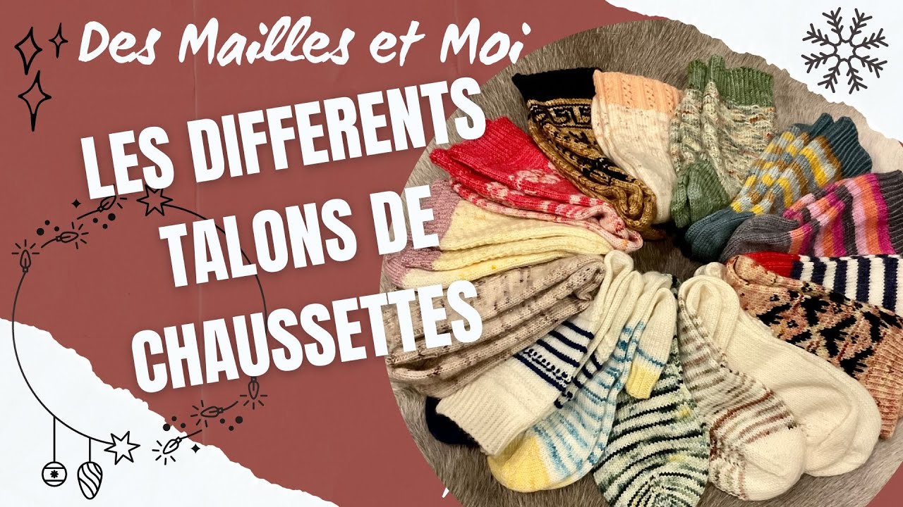 Podcast tricot : TOUS LES TALONS POUR TRICOTER SES CHAUSSETTES   #podcasttricot #vlogtricot #tricot