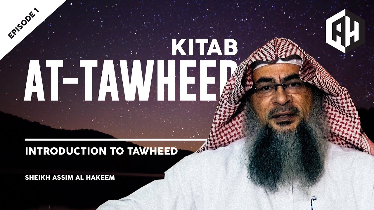 Kitab At Tawheed: Introduction to Tawheed (Episode 1)