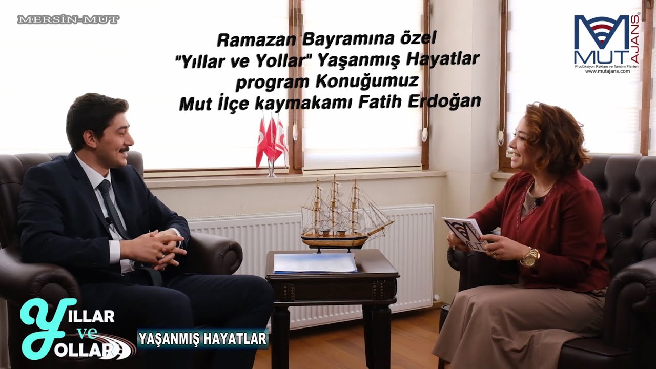 Yıllar ve Yollar Yaşanmış Hayatlar- Mut Kaymakamı Fatih Erdoğan