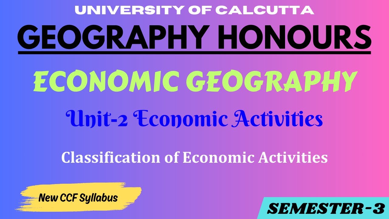 Classification of Economic Activities | Economic Geography | Geography Honours | CU Semester 3