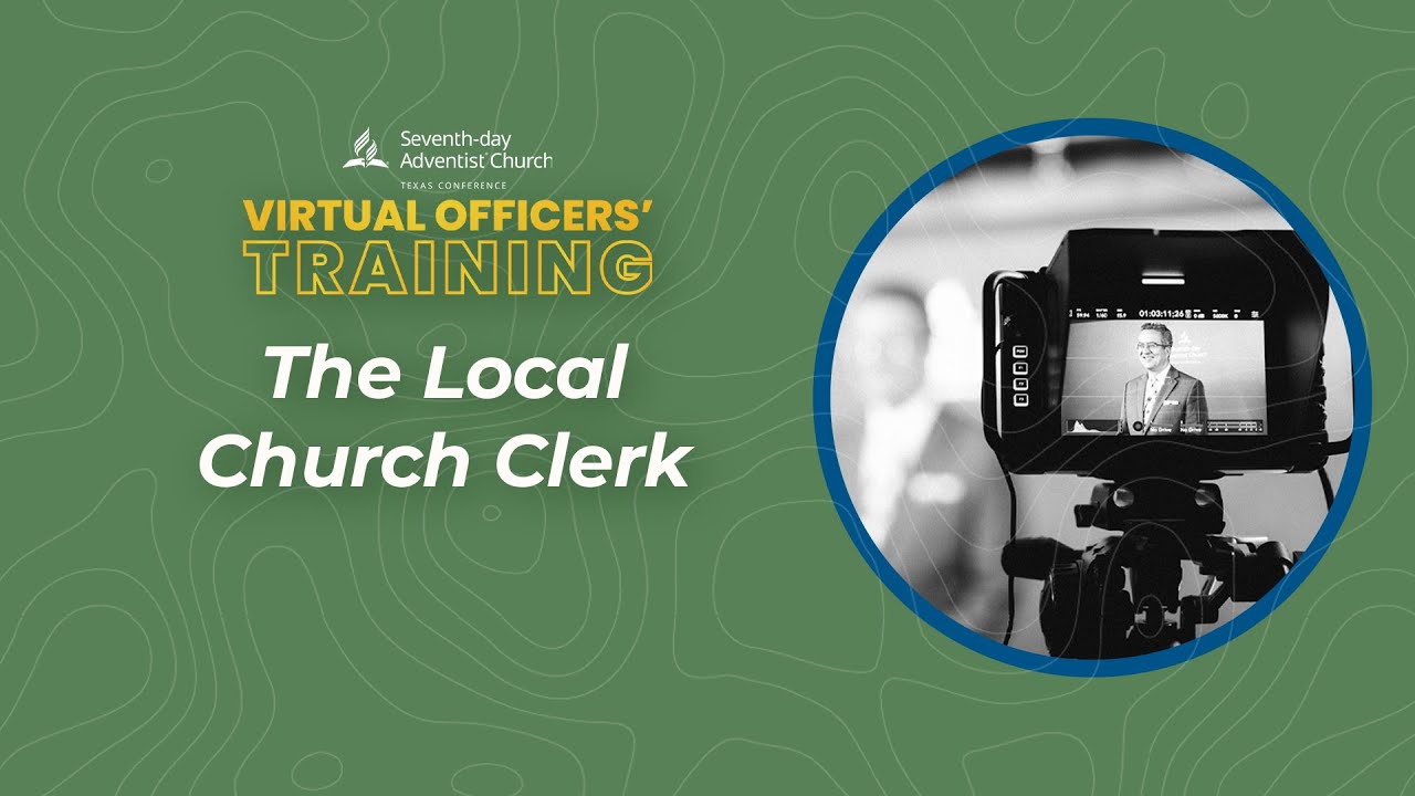 The Local Church Clerk | Virtual Officers' Training