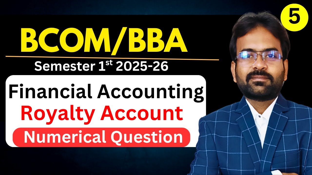 Royalty Account Part-5 | Numerical Question | Financial accounting | Sem 1st | CWG for BCOM