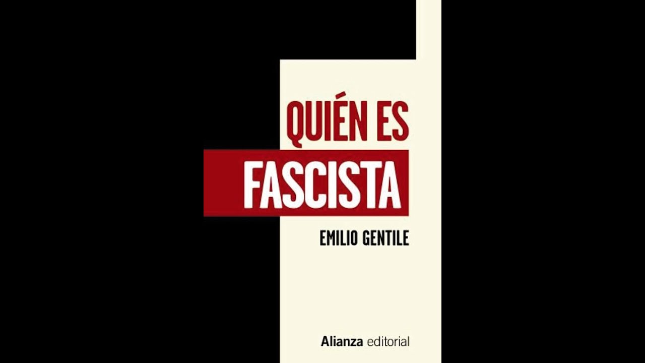 ¿Quién es Fascista? - Emilio Gentile