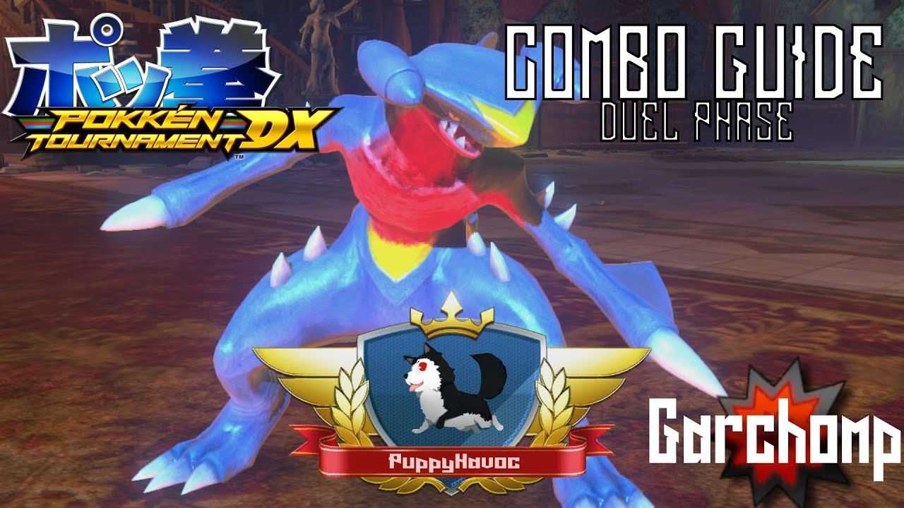 Pokken Tournament DX: Garchomp Combo Guide - Duel Phase