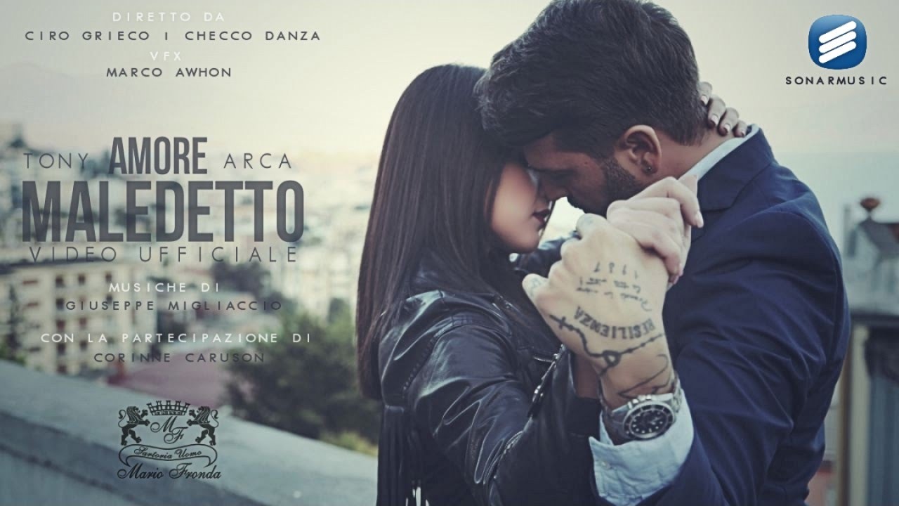 Tony Arca - Amore Maledetto (Video Ufficiale 2017)