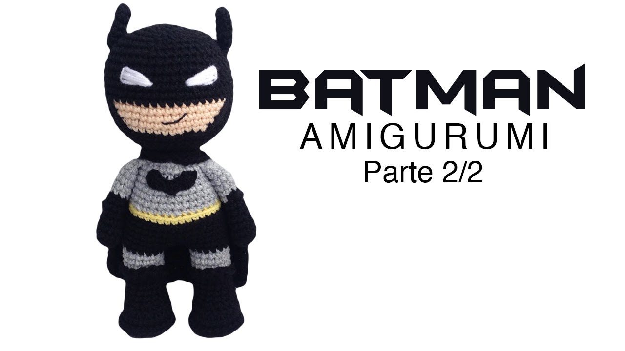 Batman Parte 2 Tutorial Amigurumi Paso a Paso