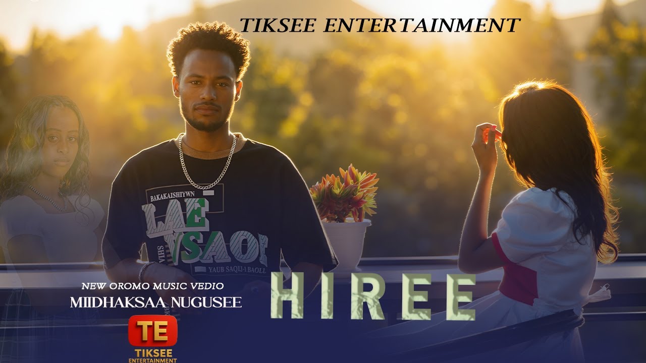 Miidhaksaa Nugusee HIREE New Oromo music video 2025!