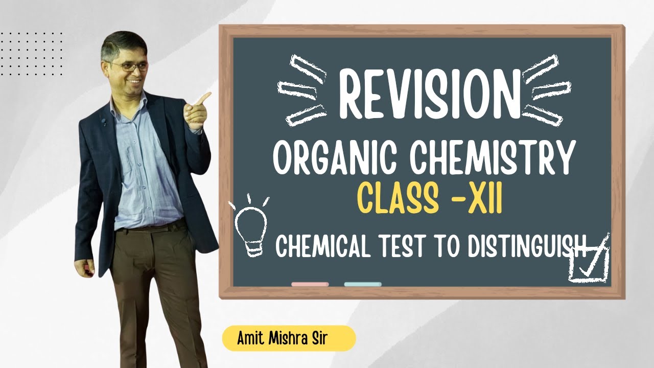 REVISION ORGANIC CHEMISTRY CLASS -XII