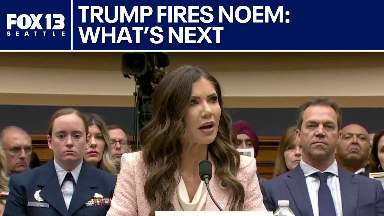Trump fires DHS Secretary Kristi Noem: What's next
