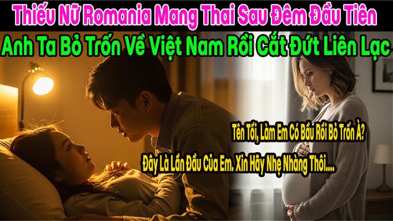 Lỡ mang thai với du khách Việt, cô gái Romania vượt ngàn dặm đến Việt Nam tìm cha cho con.
