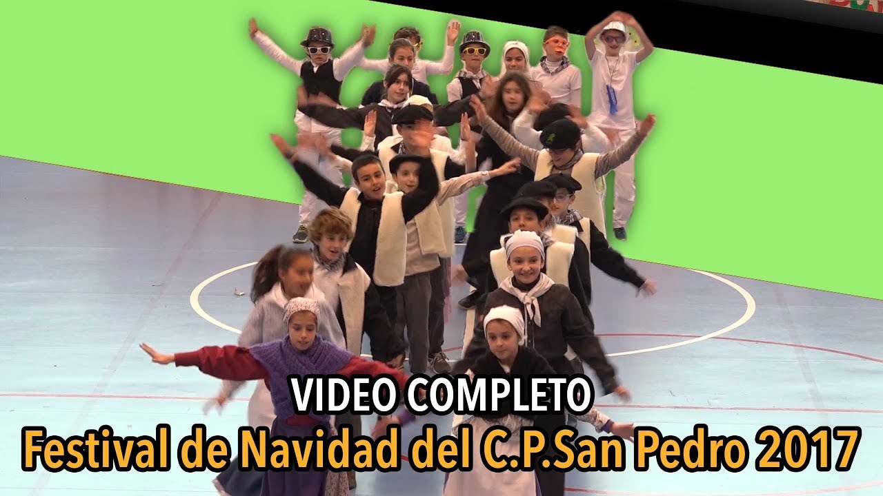 VIDEO COMPLETO - Festival de Navidad del C.P.San Pedro 2017