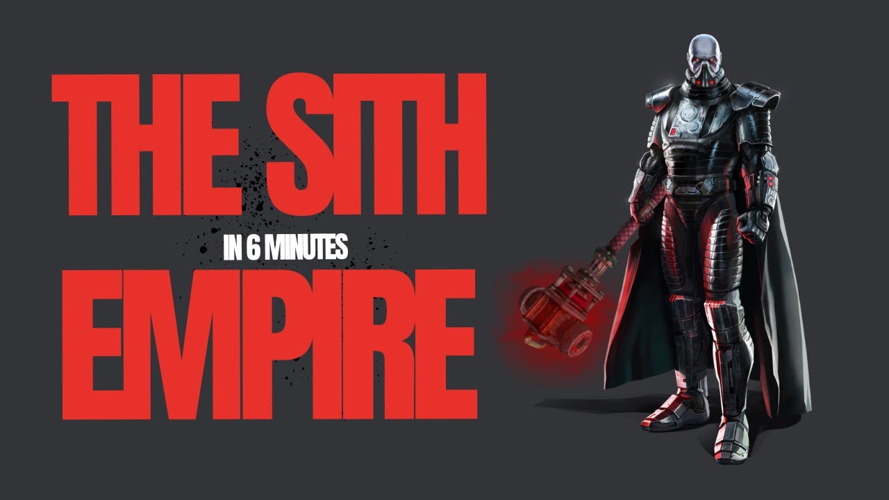 The Rise and Fall of The Sith Empire in 6 Minutes