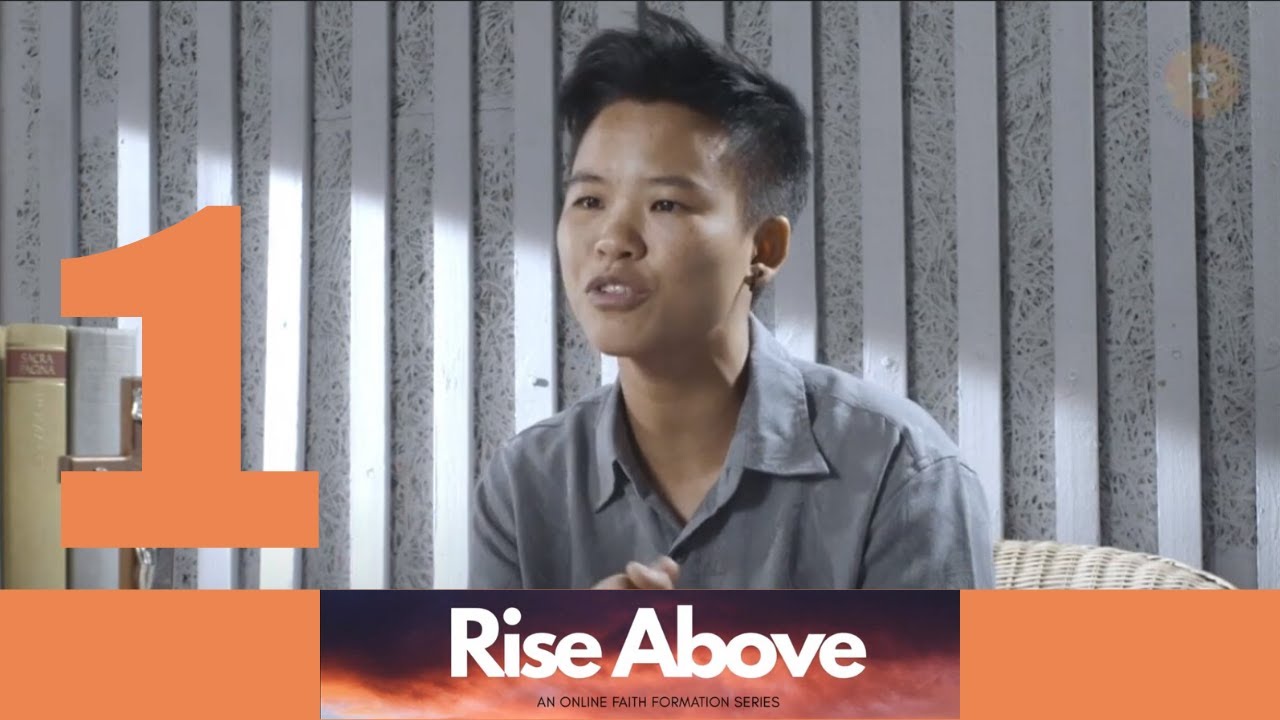 Rise Above: Session 1 of an online Catholic Faith Formation by ONE