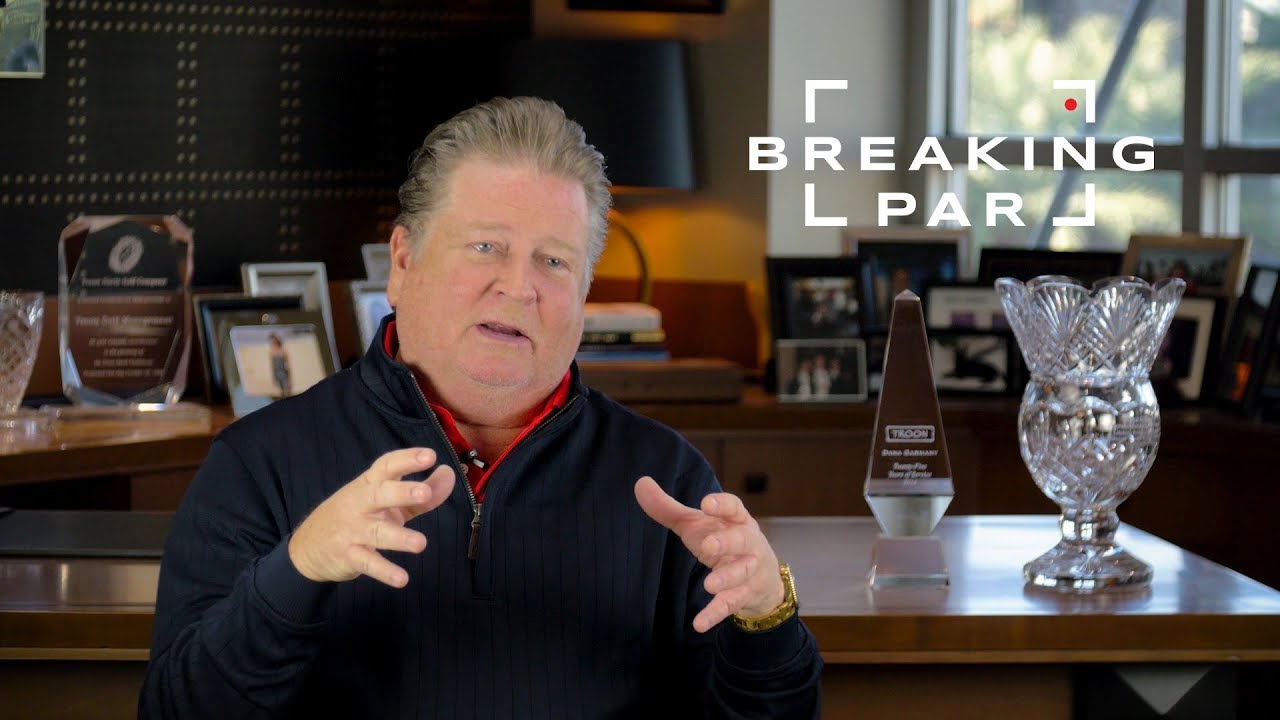 Troon Chairman/CEO Dana Garmany talks Golf's Present & Future with Breaking Par